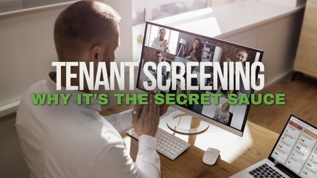 Tenant Screening Why It’s the Secret Sauce